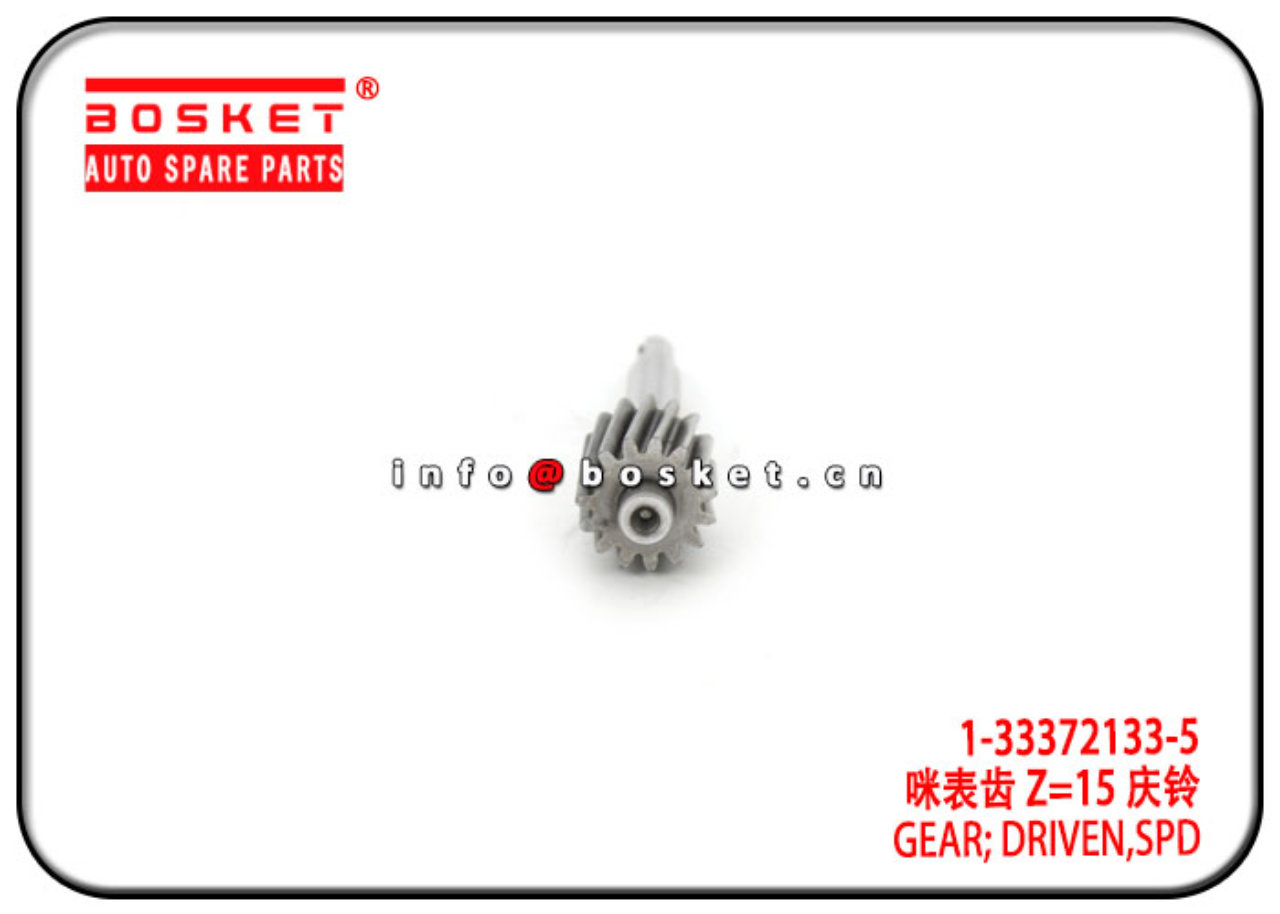 1-33372133-5 1701094-P301 1333721335 1701094P301 Speed Driven Gear Suitable for ISUZU 4HK1 FRR FSR