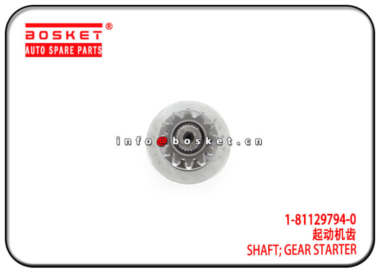 1-81129794-0 1811297940 Gear Starter Shaft Suitable for ISUZU 
