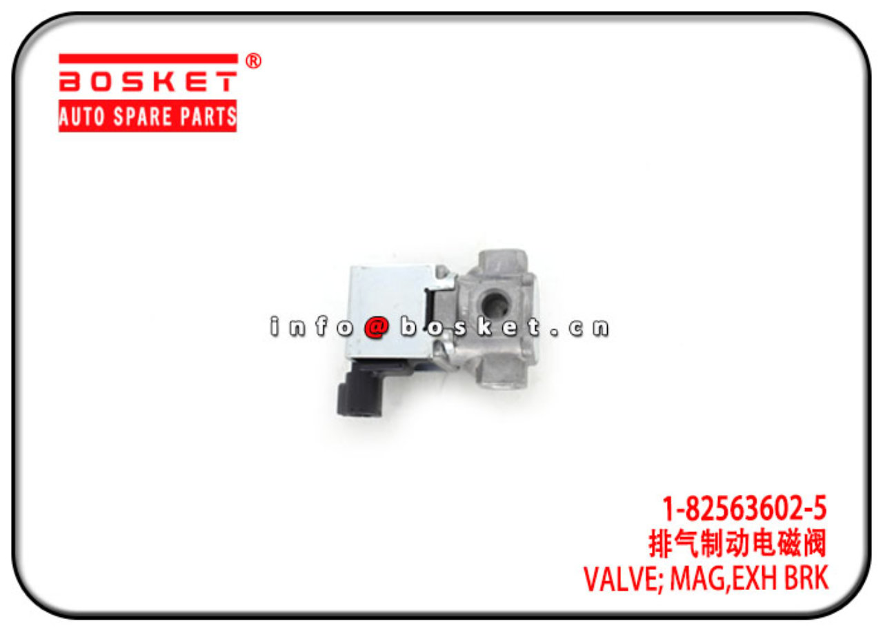 1-82563602-5 1825636025 Exhaust Brake Mag Valve Suitable for ISUZU 6HE1T 6SD1 6SD1T 6HK1 FVZ34