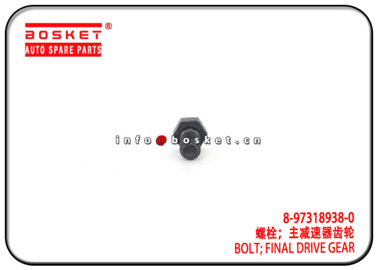 8-97318938-0 8973189380 Final Drive Gear Bolt Suitable for ISUZU NKR NPR