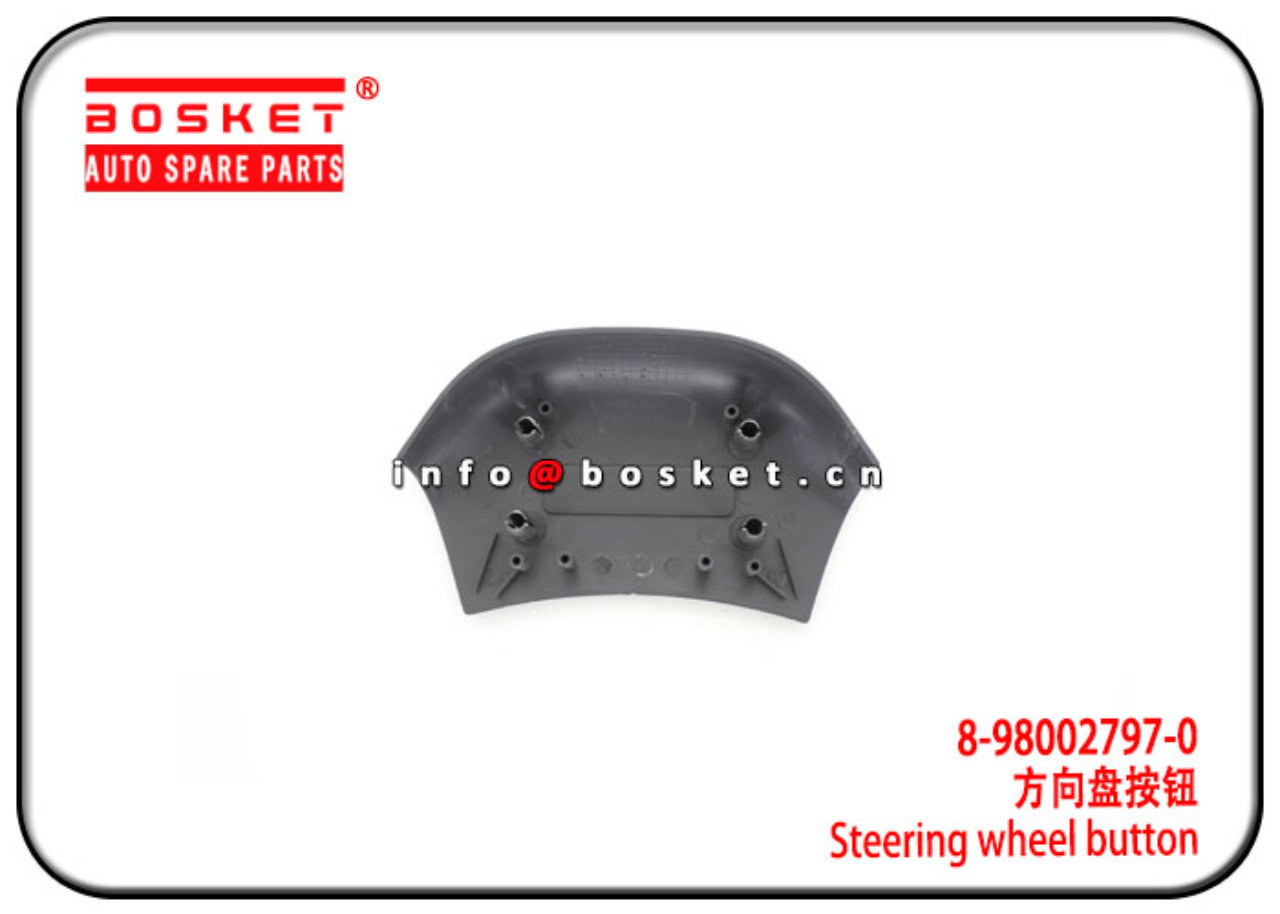 8-98002797-0 8980027970 Steering Wheel Button Suitable for ISUZU NQR 4HK1