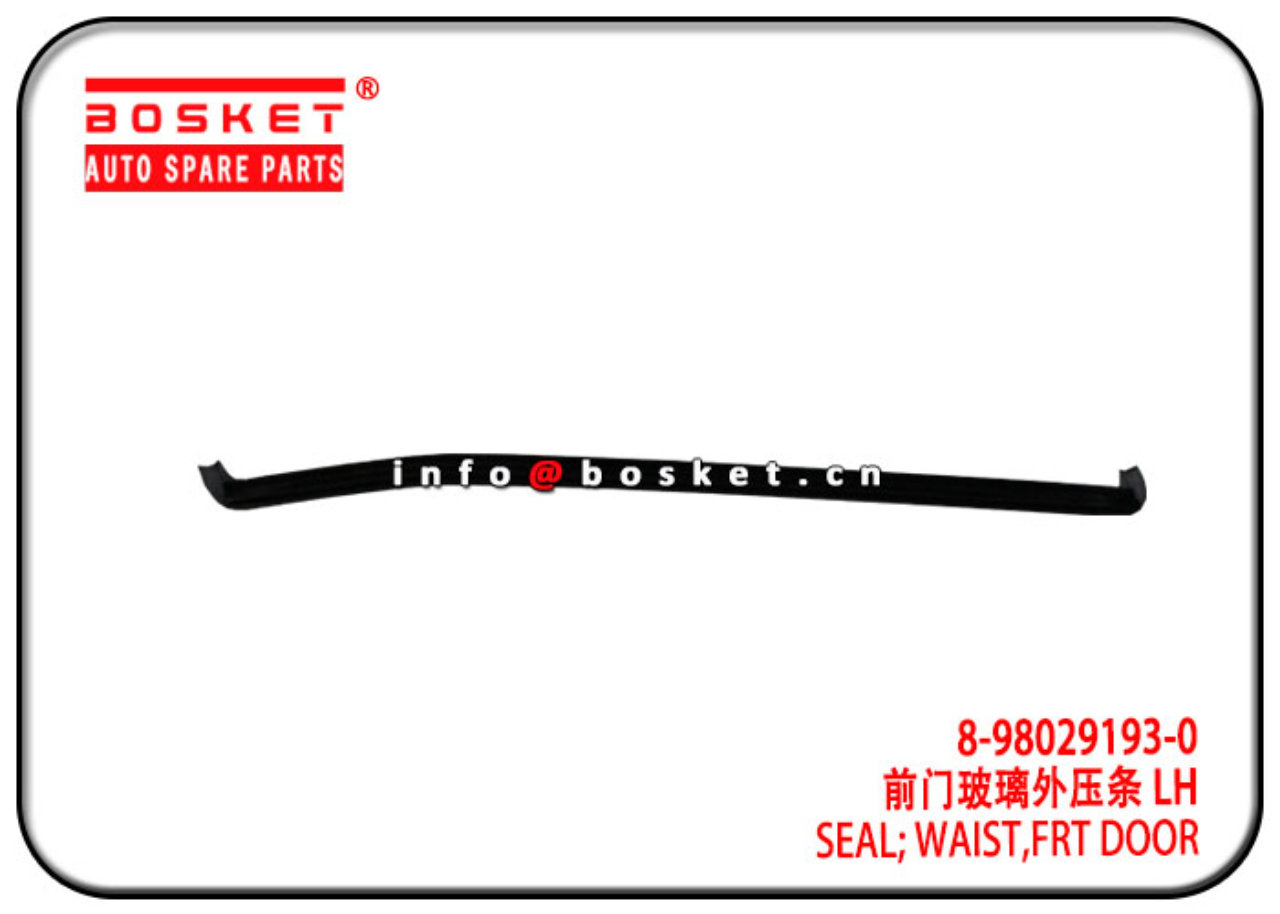 8-98029193-0 6107130-P301 8980291930 Front Door Waist Seal Suitable for ISUZU NMR VC46 700P