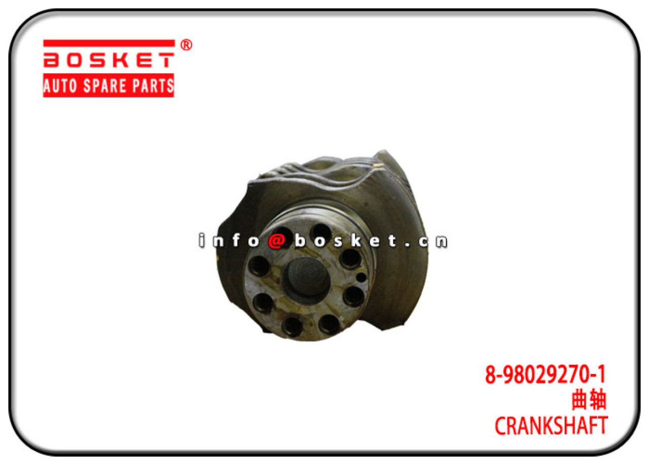 8-98029270-1 8-97352534-3 1005011-P301 8980292701 Crankshaft Suitable for ISUZU 700P FRR FSR 4HK1T 