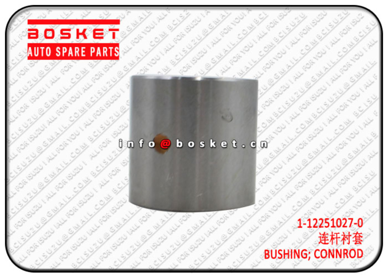 1122510270 1-12251027-0 Connecting Rod Bushing Suitable for ISUZU FS 6BG1