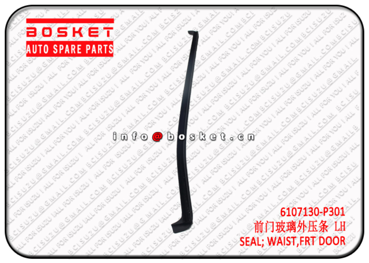 8980291930 6107130P301 8-98029193-0 6107130-P301 Front Door Waist Seal Suitable for ISUZU VC46 700P