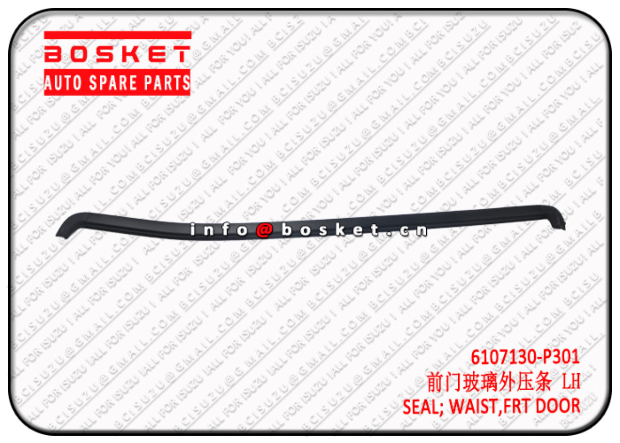 8980291930 6107130P301 8-98029193-0 6107130-P301 Front Door Waist Seal Suitable for ISUZU VC46 700P