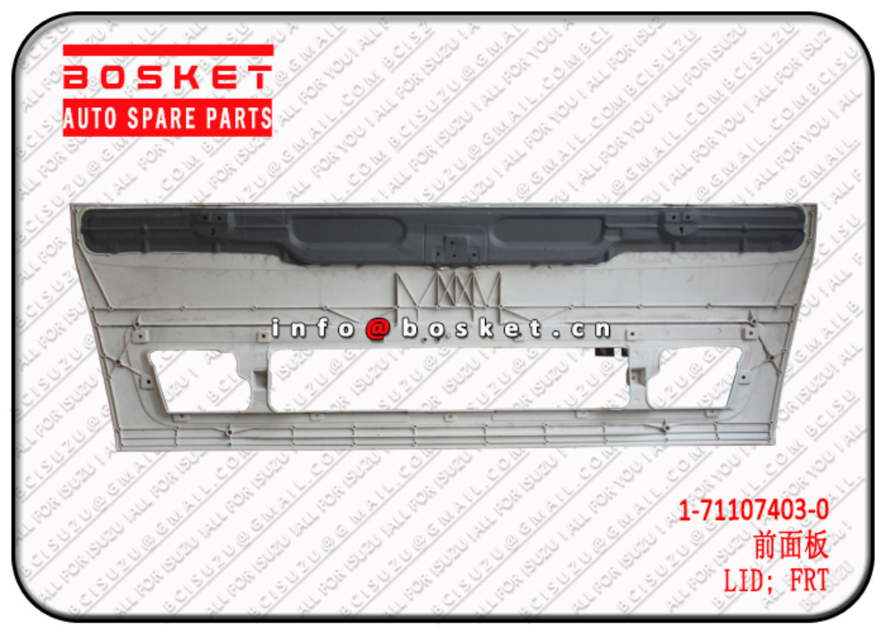 1711074030 1-71107403-0 Front Lid Suitable for ISUZU CXZ81 10PE1