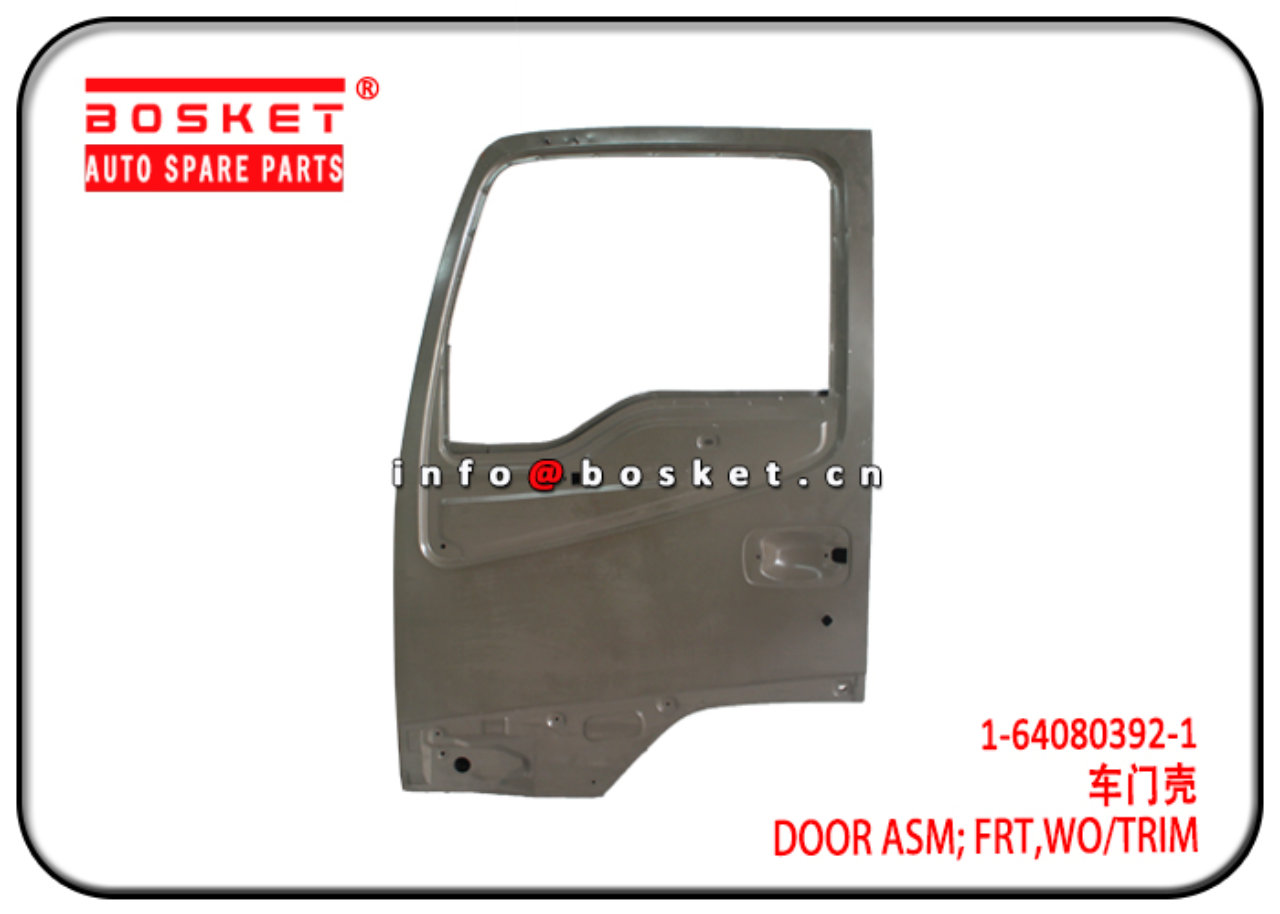 1640803921 1-64080392-1 Without Trim Front Door Suitable for ISUZU FVR 6WF1