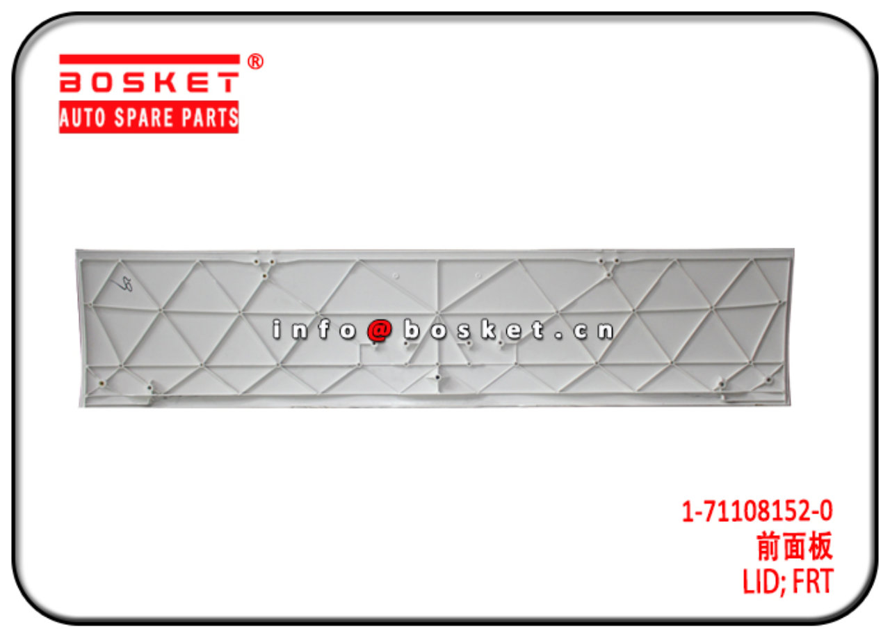 1711081520 1-71108152-0 Front Lid Suitable for ISUZU FVR96