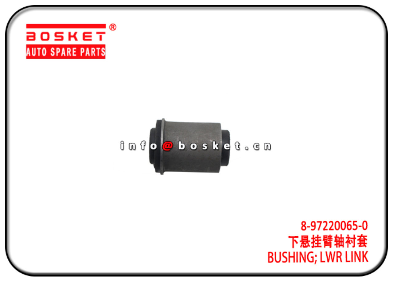 8973641740 8-97364174-0 8-97220065-0 Lower Link Buhing Suitable for ISUZU D-MAX 4 x 2 TFS TFR