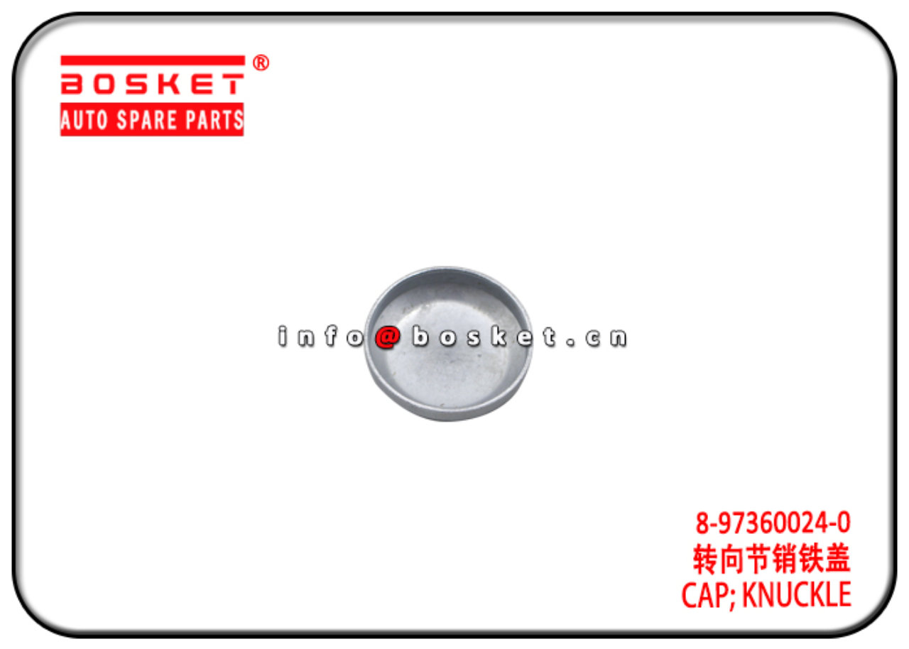 8-97360024-0 8973600240 Knuckle Cap Suitable for ISUZU NHR HJR NMR