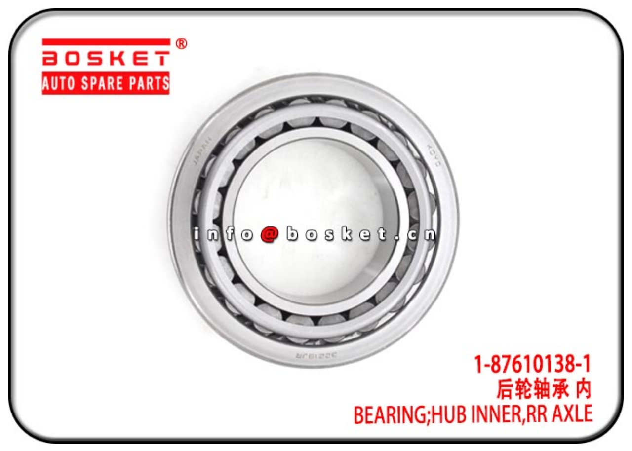 1-87610138-1 1876101381 Rear Axle Hub Inner Bearing Suitable For ISUZU 6HK1 FVR34 FTR