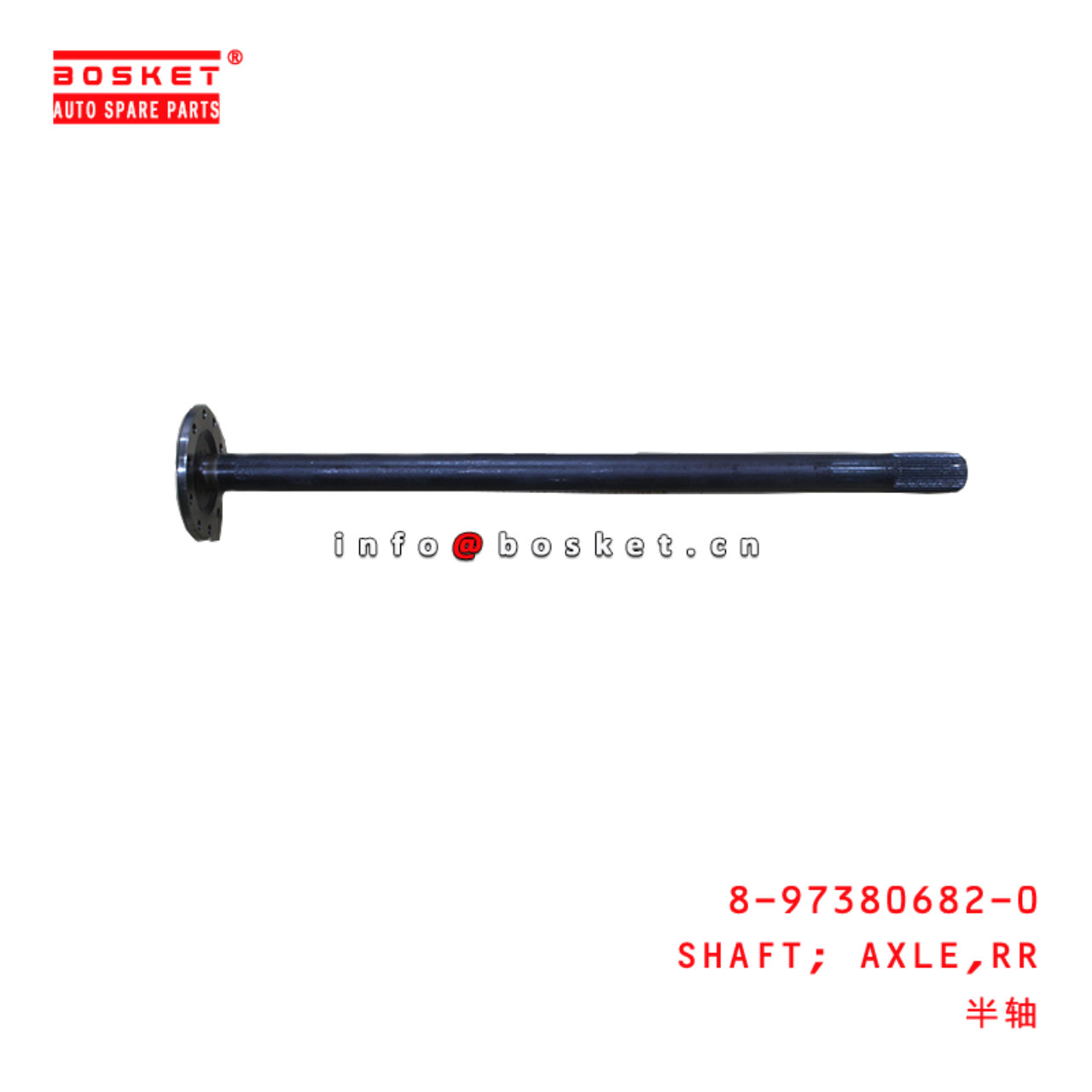 8-97380682-0 ReaR AXLE SHAFT suitable for ISUZU FR...