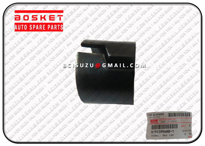 ISUZU 8-94399688-1 4HK1 DOWEL; BRG CAP OD=18.15