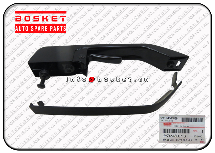 1-74618007-3 1746180073 Front Door Outside Handle Suitable For ISUZU FSR EVZ FTR 