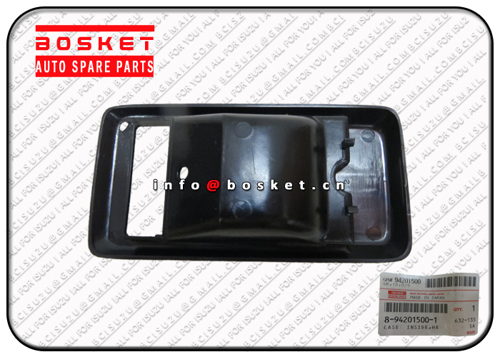 8-94201500-1 8942015001 Inside Handle Case Suitable For ISUZU PFFTES 