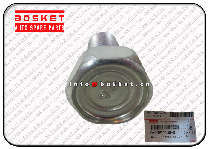 0-23951430-0 0239514300 Thrust Collar Bolt Suitable For ISUZU FRR FSR FTR 6HK1