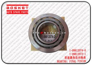 1-09812074-0 1-09812073-1 1098120740 1098120731 Final Pinion Bearing Suitable for ISUZU CXZ CVZ CYZ 