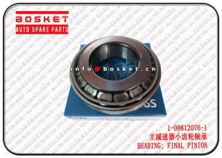 1-09812076-1 1098120761 Final Pinion Bearing Suitable for ISUZU CXZ51K 