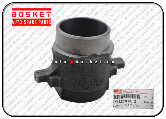 1-31321080-2 1313210802 Clutch Shift Block Suitable for ISUZU FRR 