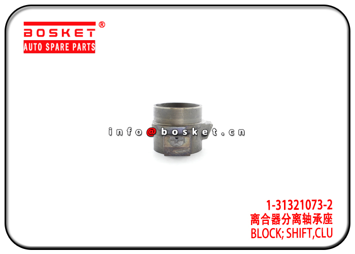 1-31321073-2 1313210732 Clutch Shift Block Suitable for ISUZU 10PE1 CXZ81 