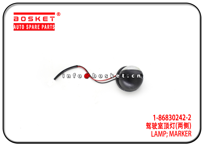 1-86830242-2 1868302422 Marker Lamp Suitable for ISUZU 10PE1 CXZ96 