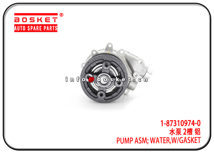 1-87310974-0 1873109740 With Gasket Water Pump Assembly Suitable for ISUZU 6HK1-T FRR FSR