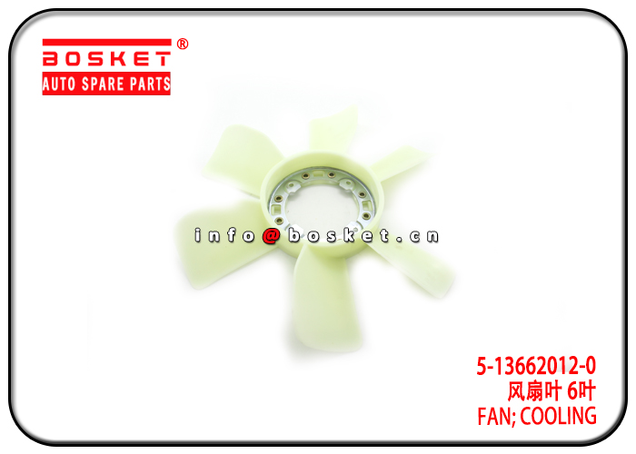 5-13662012-0 5136620120 Cooling Fan Suitable for ISUZU 4HE1 NPR 