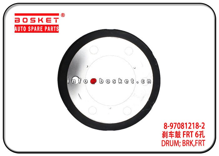 8-97081218-2 8970812182 Front Brake Drum Suitable for ISUZU 4HF1 4HK1 NPR 