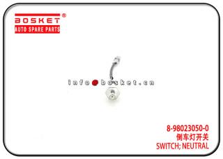 8-98023050-0 8-97165947-0 8-97316688-1 8980230500 8971659470 8973166881 Neutral Switch Suitable for 