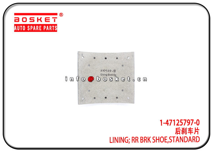 1-47125797-0 1471257970 Standard Rear Brake Shoe Lining Suitable for ISUZU 10PE1 FVR34 VC46