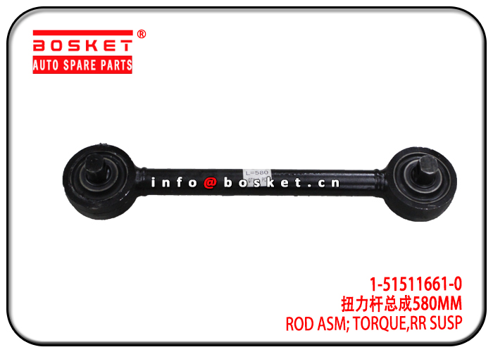 1-51511661-0 1515116610 Rear Susp Torque Rod Assembly Suitable for ISUZU 6WG1 CYZ