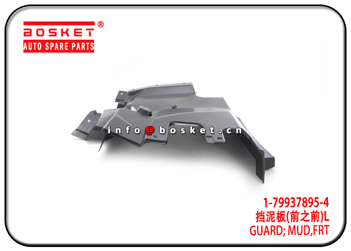 1-79937895-4 1799378954 Front Mud Guard Suitable for ISUZU 10PE1 CXZ81 CXZ96