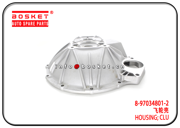 8-97034801-2 8970348012 Clutch Housing Suitable for ISUZU MXA5R 