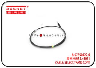 8-97350422-0 8973504220 Transmission Control Select Cable Suitable for ISUZU 4HF1 NPR MYY5T 