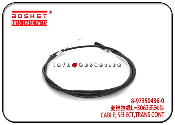 8-97350436-0 8973504360 Transmission Control Select Cable Suitable for ISUZU 4HG1 NPR MYY6P MYY5T