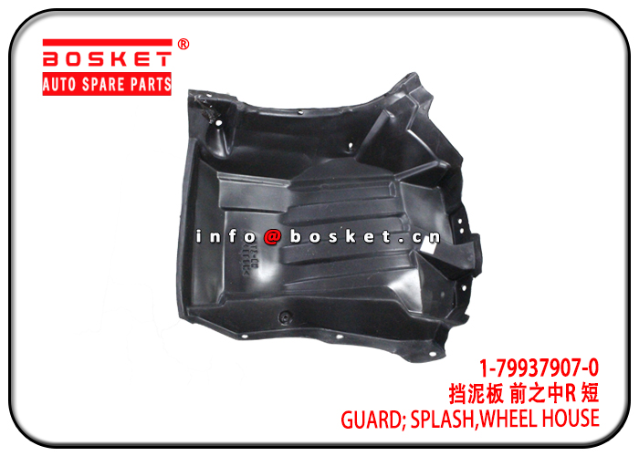 1-79937907-0 1799379070 Wheel House Splash Guard Suitable for ISUZU 6WF1 CXZ51K 