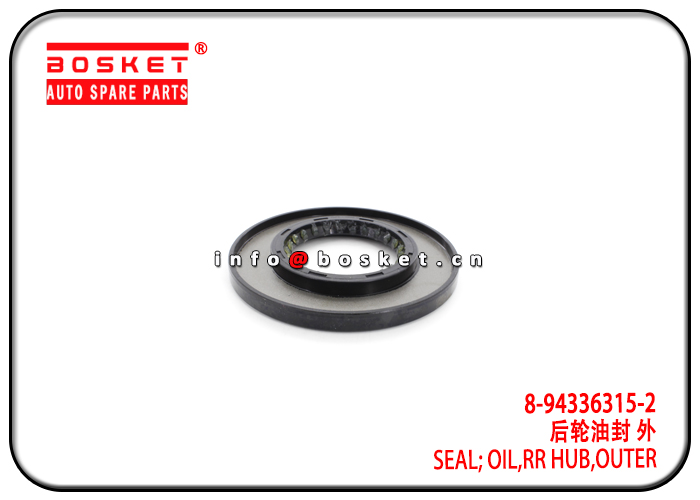 8-94336315-2 8943363152 Outer Rear Hub Oil Seal Suitable for ISUZU 4JB1 NKR55 