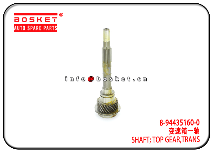 8-94435160-0 8944351600 Transmission Top Gear Shaft Suitable for ISUZU 4ZD1 TFR16 