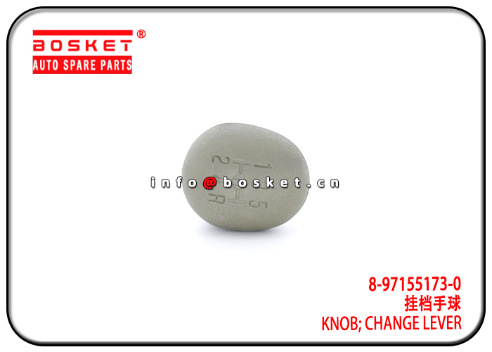 8-97155173-0 8971551730 Change Lever Knob Suitable for ISUZU NPR66 