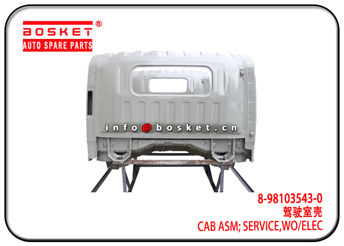 8-98103543-0 8981035430 Wo/Elec Service Cab Assembly Suitable for ISUZU NPR 700P