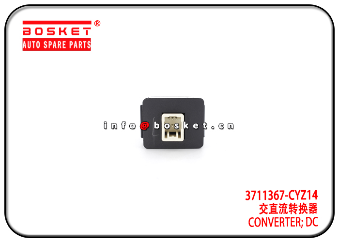 3711367-CYZ14 8-97359129-0 3711367CYZ14 8973591290 Direct Current Converter Suitable for ISUZU 700P 