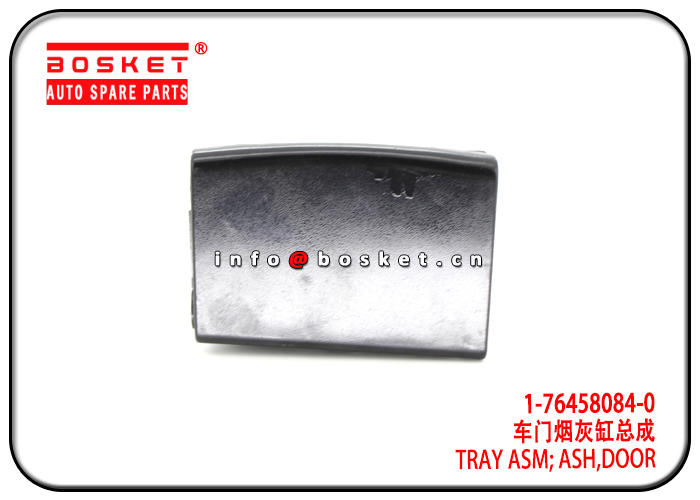 1-76458084-0 1-76458070-6 1764580840 1764580706 Door Ash Tray Assembly Suitable for ISUZU 10PE1 CXZ8