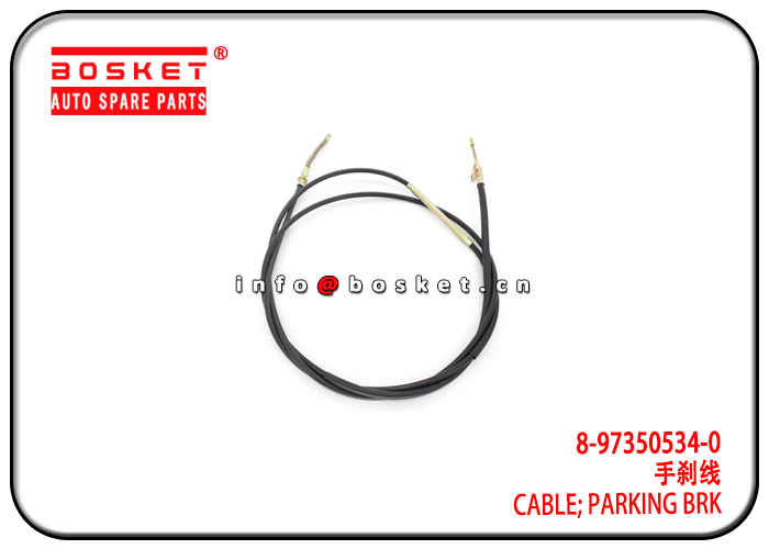 8-97350534-0 8973505340 Parking Brake Cable Suitable for ISUZU 4HG1 4HF1 NPR 